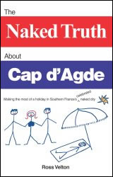 The Naked Truth About Cap d'Agde, Ross Velton The Naked Truth About Cap d'Agde, Ross Velton